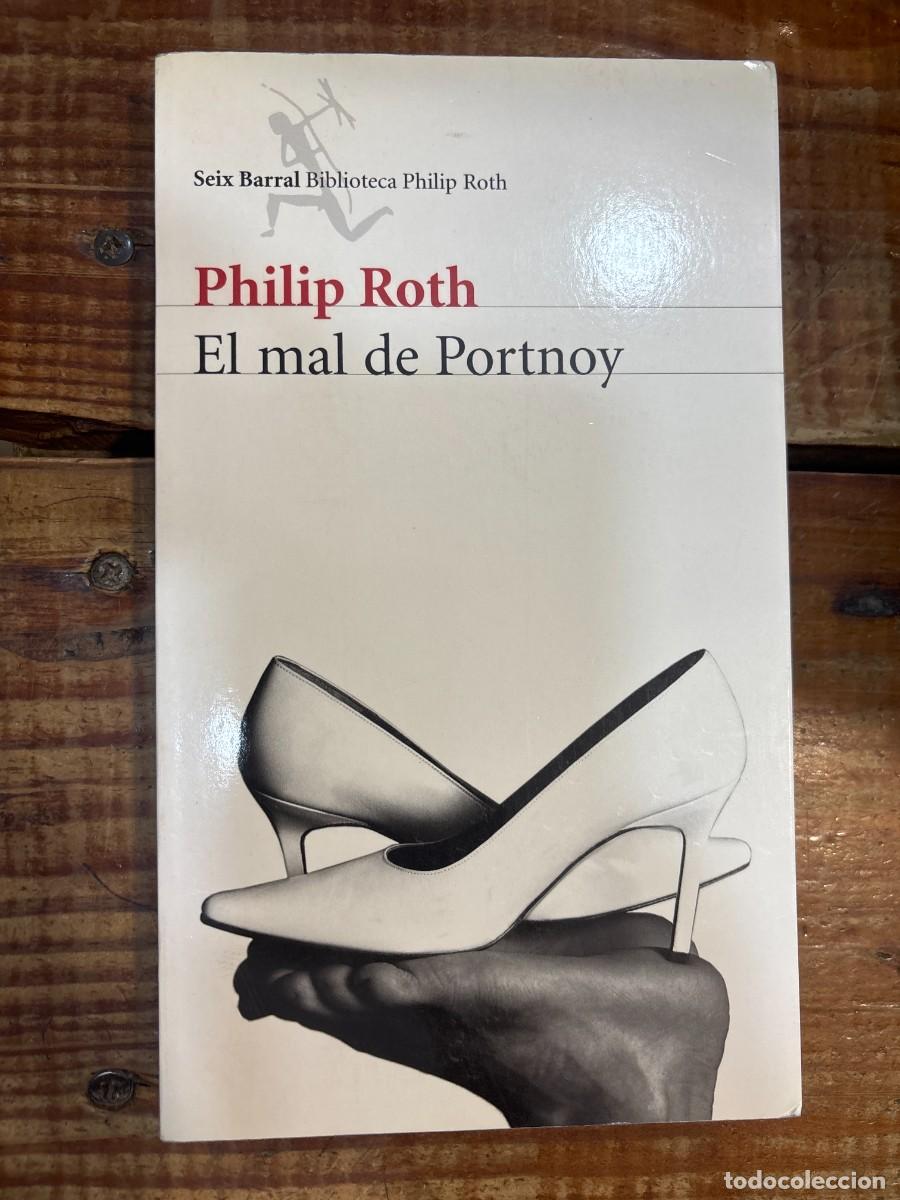 Libros: El mal de PortnoyRoth, Philip Idioma: Espa&ntilde;ol