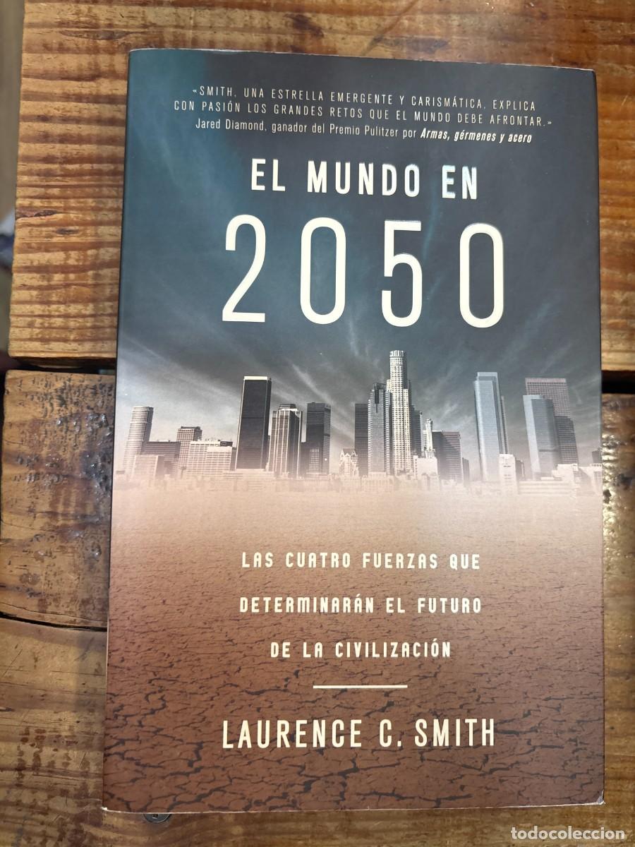 Libros: El mundo en 2050: Las cuatro fuerzas que determinar&aacute;n el futuro de la civilizaci&oacute;n (Spanish Edition)