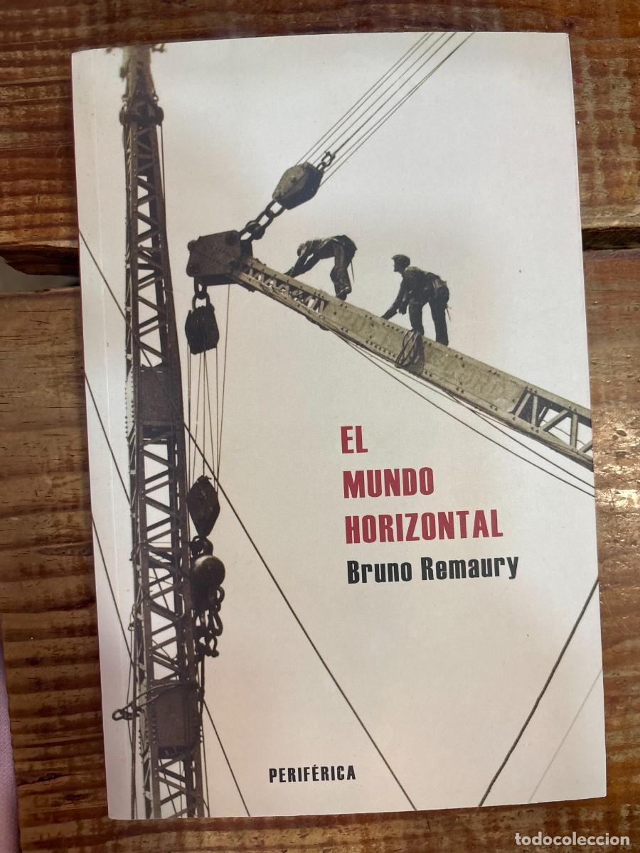Libros: El mundo horizontalRemaury, Bruno Idioma: Espa&ntilde;ol