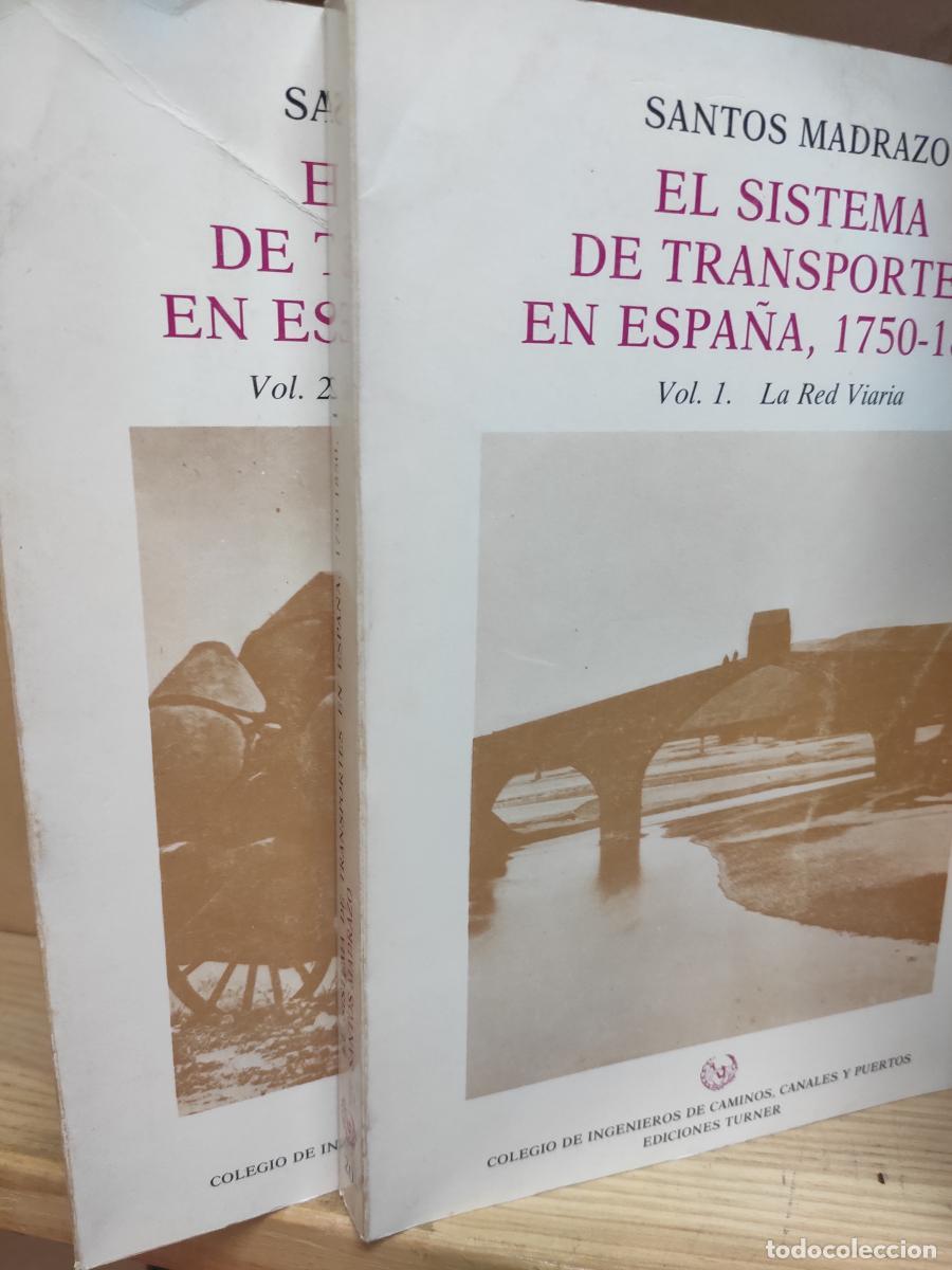Libros: EL SISTEMA DE TRANSPORTES EN ESPA&Ntilde;A, 1750-1850. 1- La Red Viaria. 2-El Tr&aacute;fico y los Servicios. Dos