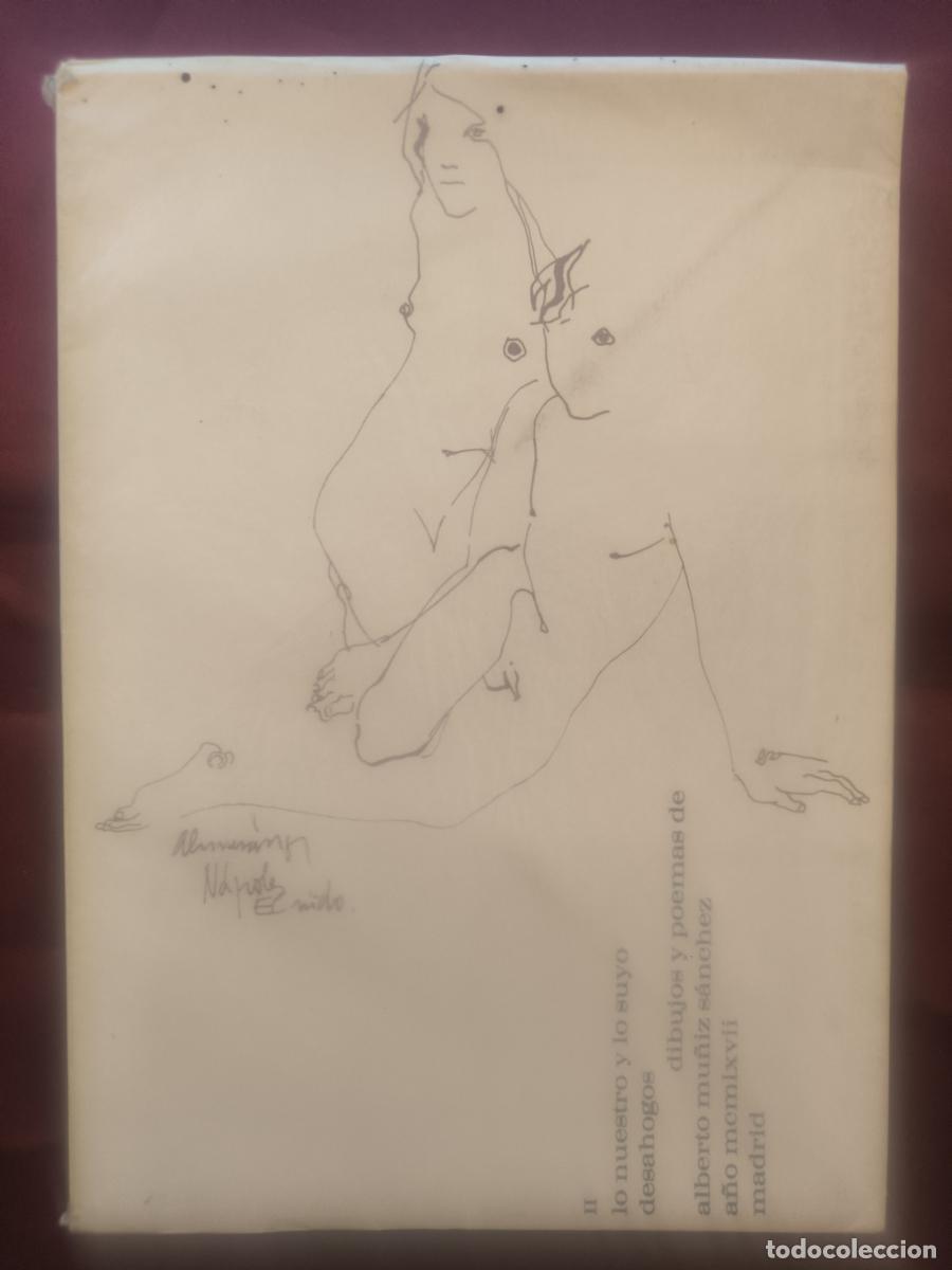 Libros: Lo Nuestro y Lo Suyo. Desahogos I. (Dibujos y Poemas). - Alberto Mu&ntilde;iz S&aacute;nchez.