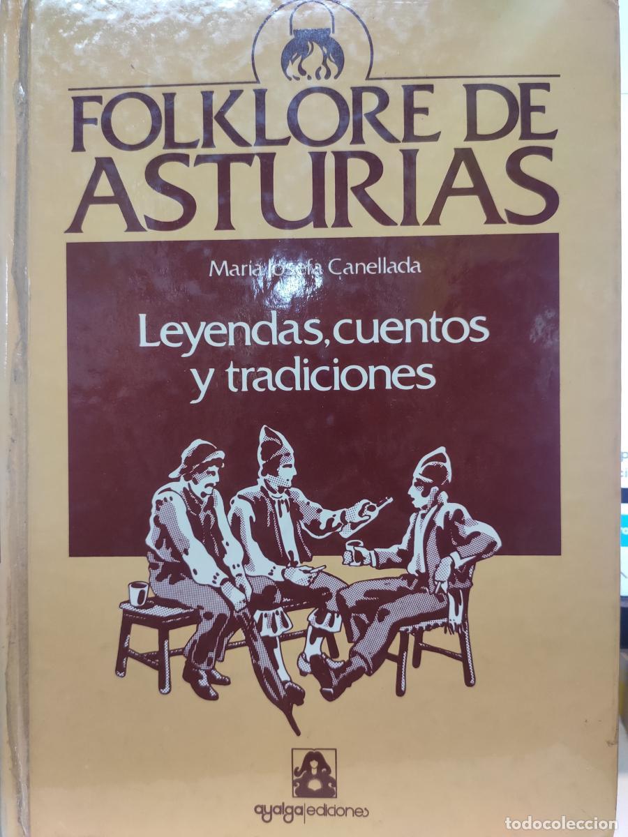 Libros: Leyendas, cuentos y tradiciones. Folklore de Asturias. - Mar&iacute;a Josefa Canellada