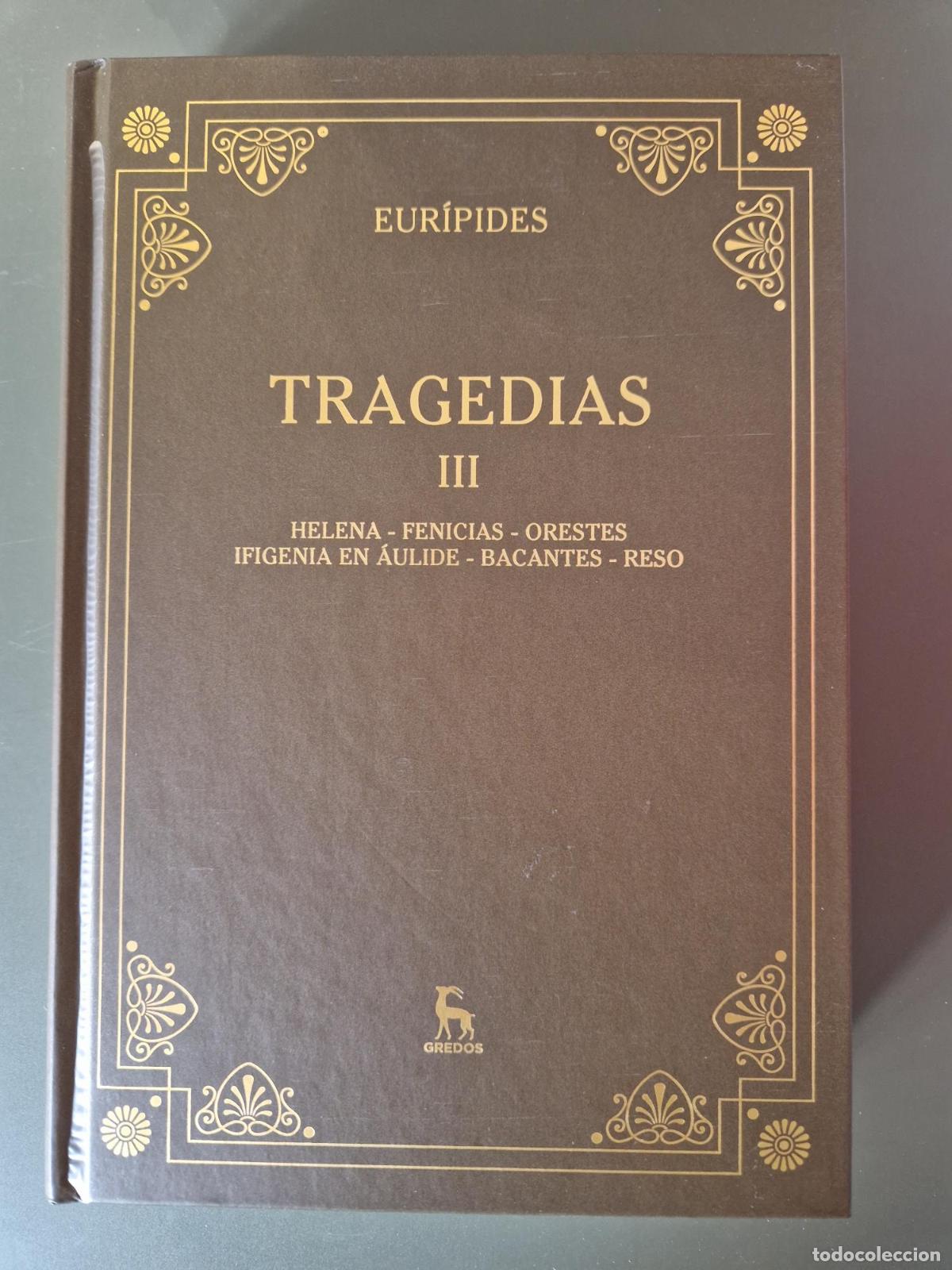 books: Tragedias III. Helena, Fenicias, Orestes, Ifigencia en &Aacute;ulide, Bacantes, Reso - Eur&iacute;pides