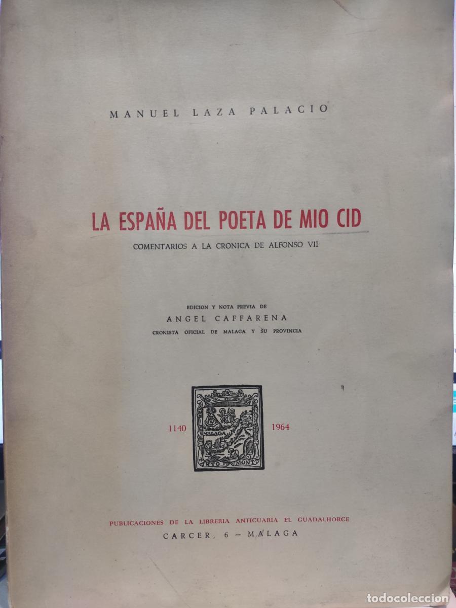 Libros: LA ESPA&Ntilde;A DEL POETA DE M&Iacute;O CID. Comentarios a la cr&oacute;nica de Alfonso VII - Manuel Laza Palacio.
