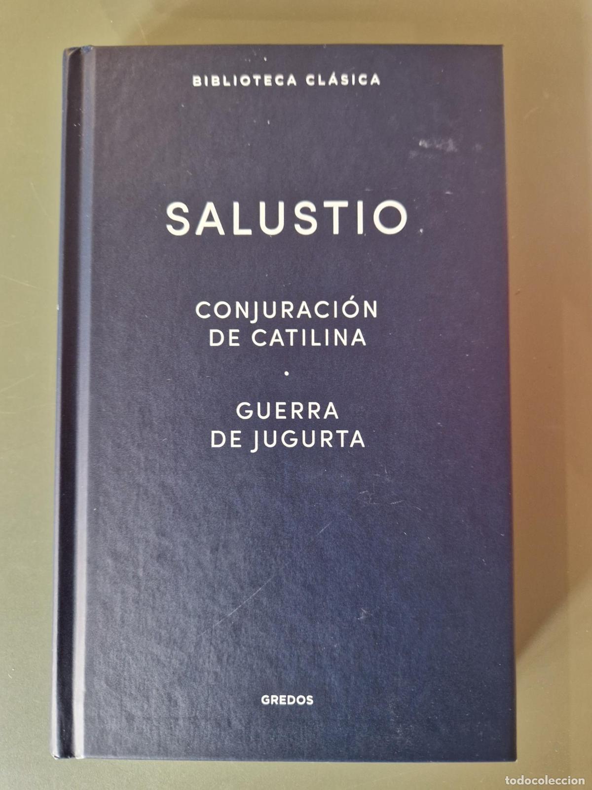 Libros: Conjuraci&oacute;n de catilina. Guerra de Jugurta. Fragmentos de las &rdquo;Historias&rdquo; - Salustio