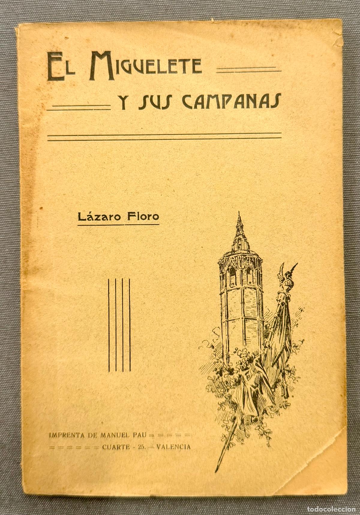 Libri di seconda mano: DESCRIPCI&Oacute;N &Eacute; HISTORIA DEL MIGUELETE Y SUS CAMPANAS. - FLORO, L&Aacute;ZARO.
