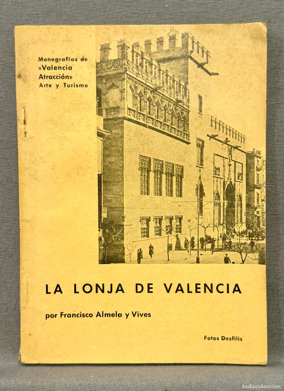 Libros: LA LONJA DE VALENCIA. - ALMELA Y VIVES, FRANCISCO.