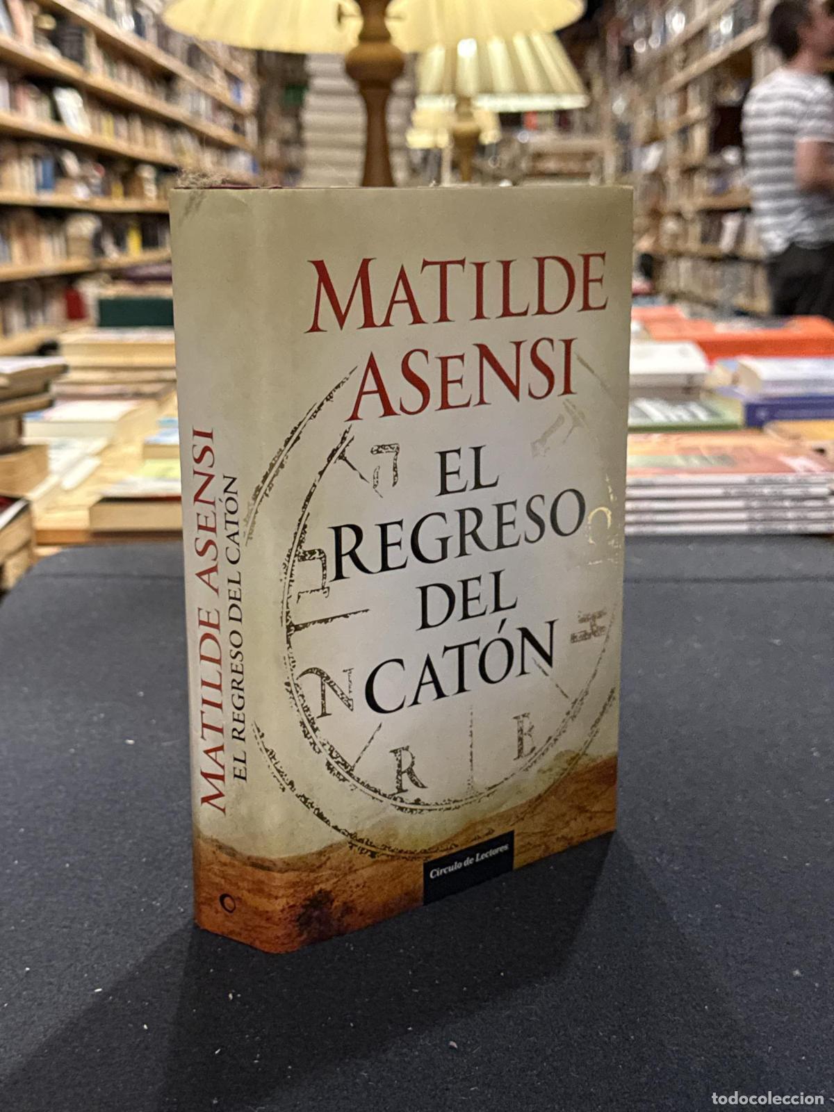 EL REGRESO DEL CAT&Oacute;N - Matilde Asensi