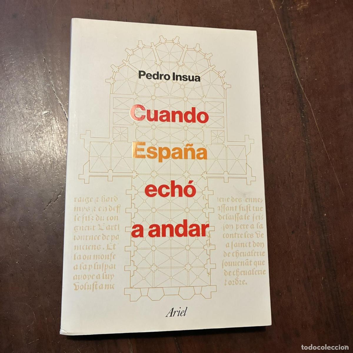 Livres: Cuando Espa&ntilde;a ech&oacute; a andar - Pedro Insua
