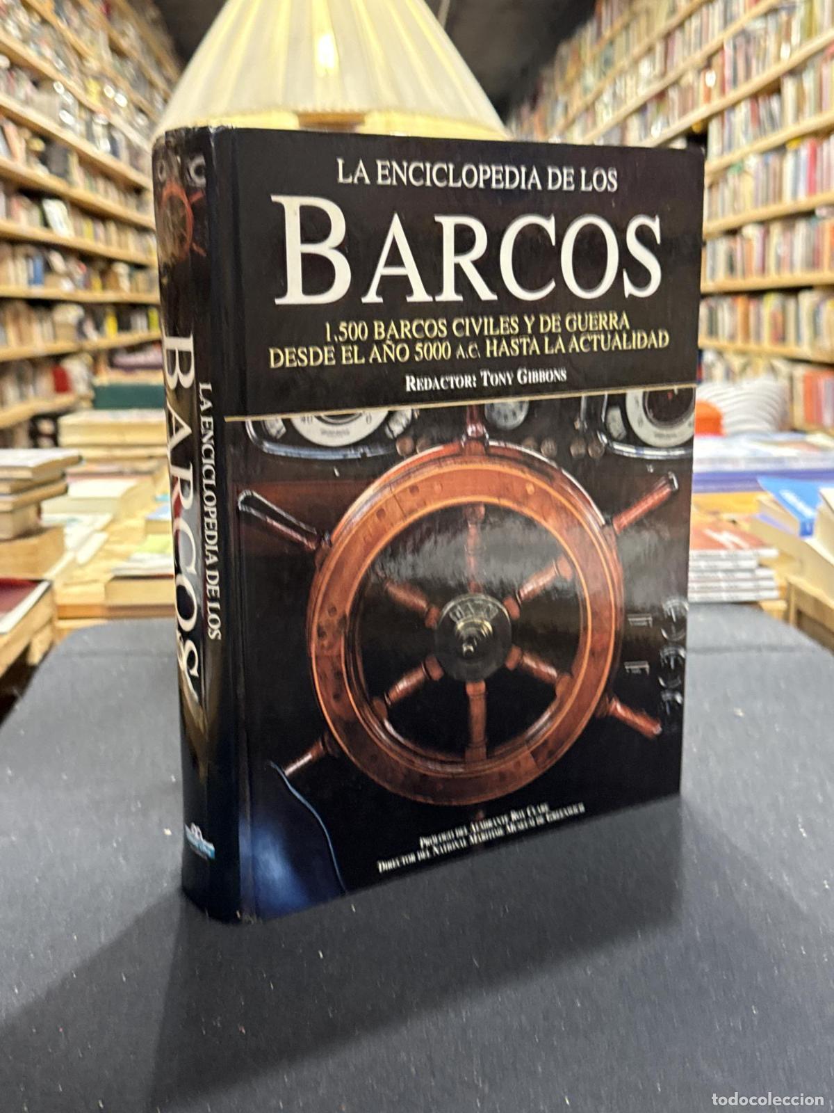 Libros: La enciclopedia de los barcos - Tony Gibbons