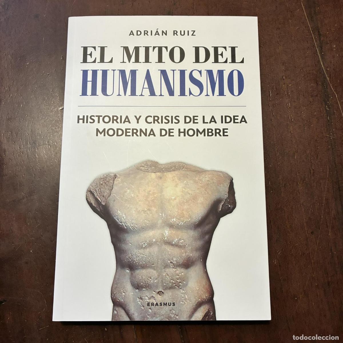 Libros: El mito del humanismo - Adri&aacute;n Ruiz