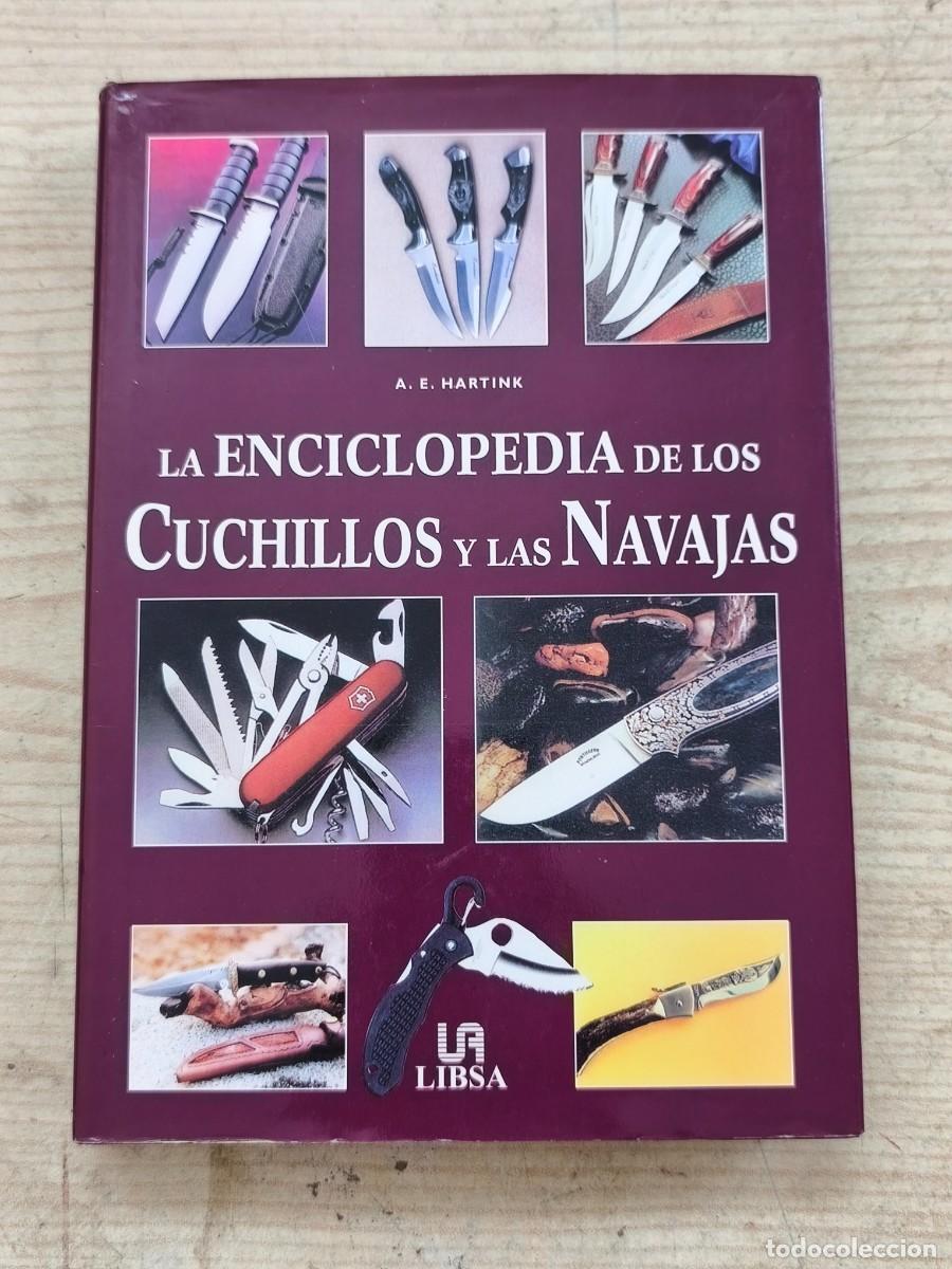 Libros: La Enciclopedia de los Cuchillos y las Navajas - A. E. Hartink - 2003 - Libsa