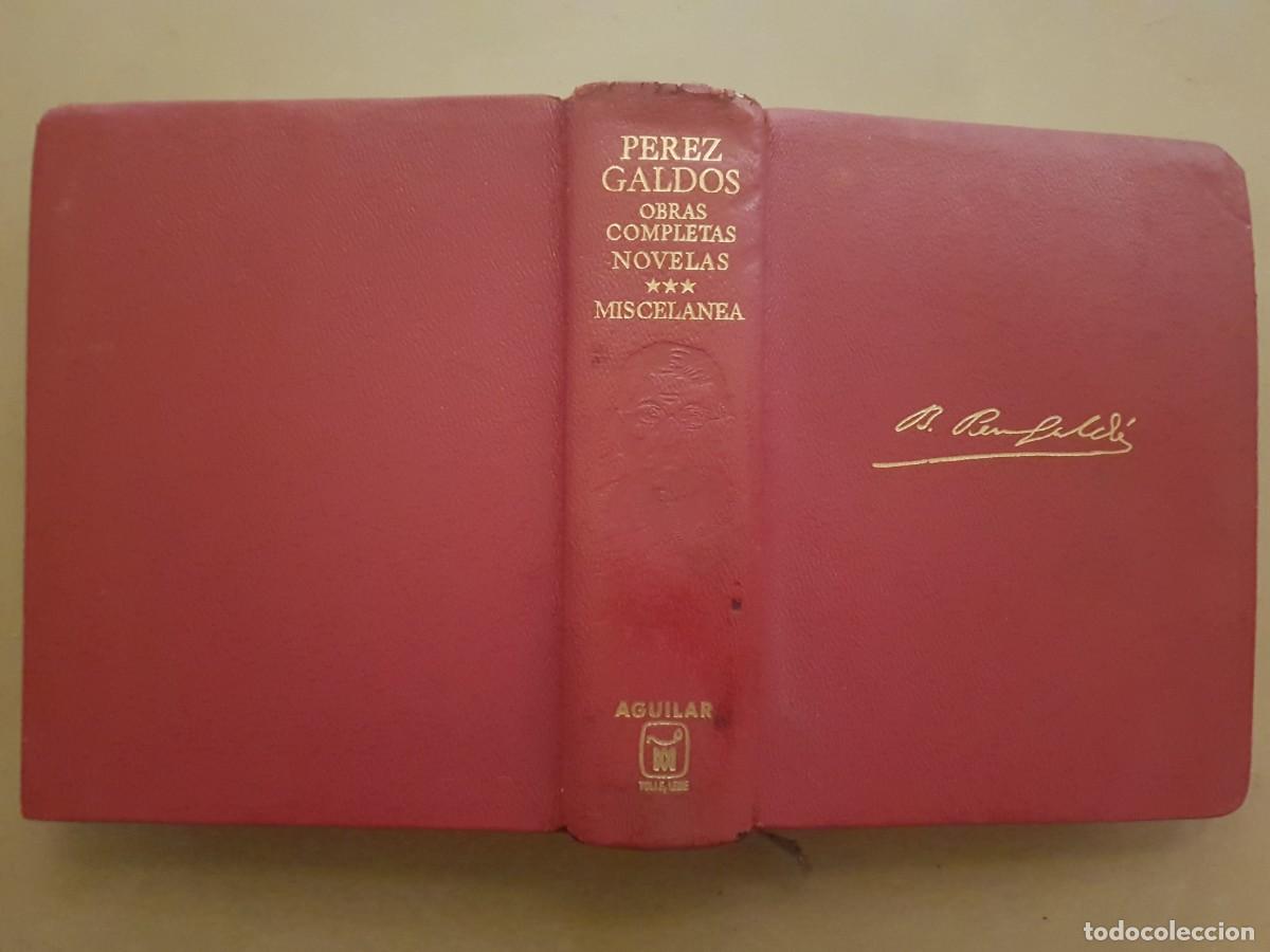 Libros: LOTE: 2 TOMOS DE B. PEREZ GALDOS-OBRAS COMPLETAS-1&ordm;NOVELAS-1- 2&ordm;NOVELAS-3MISCELANIA