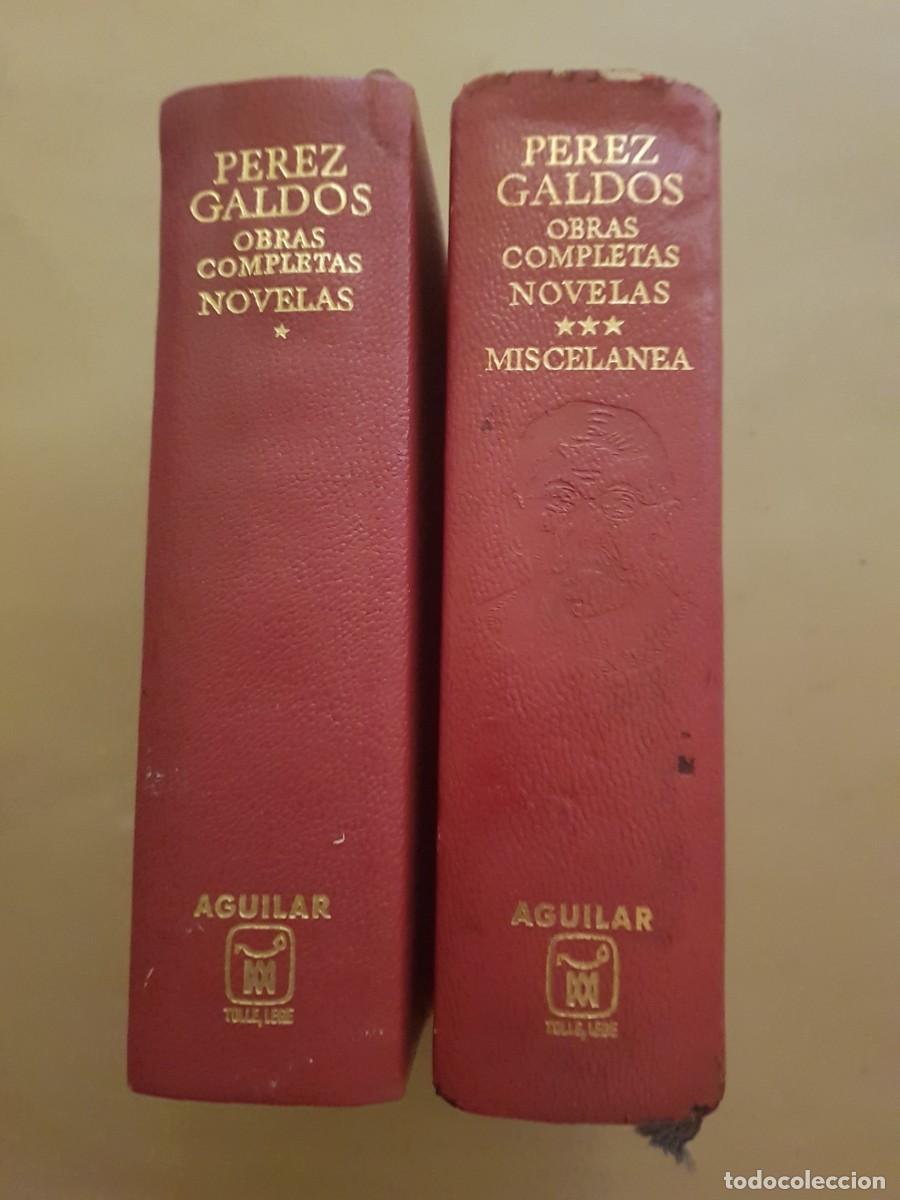 Libros: LOTE: 2 TOMOS DE B. PEREZ GALDOS-OBRAS COMPLETAS-1&ordm;NOVELAS-1- 2&ordm;NOVELAS-3MISCELANIA