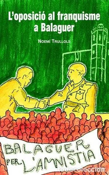 Libros: L'oposici&oacute; al franquisme a Balaguer- 9788497794893