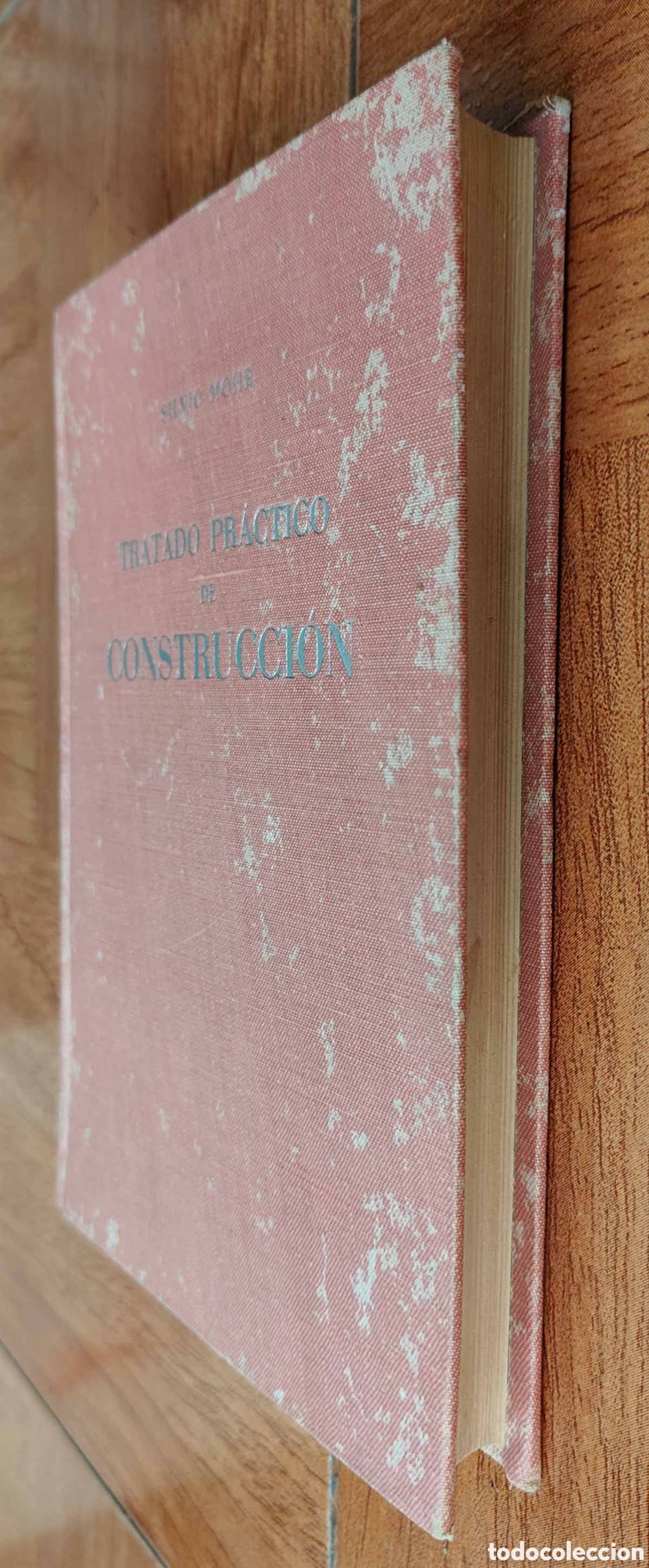 Libros: Tratado Pr&aacute;ctico de Construcci&oacute;n � Gustavo Gili - Silvio Mohr - Foto 2