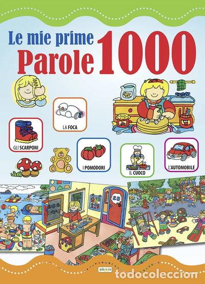 B&uuml;cher: Le mie prime 1000 parole- 9788883376160