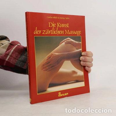 Livres: Die Kunst der z&auml;rtlichen Massage- 9783762602651