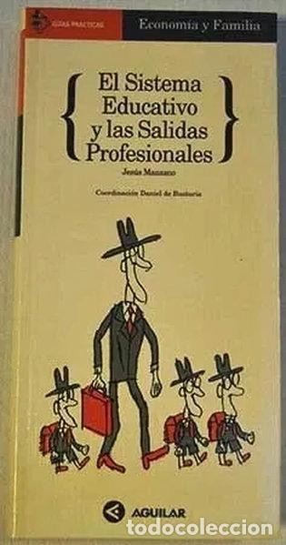 Livres: El sistema educativo y las salidas profesionales- 9788403597822