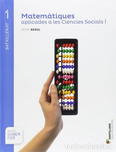 Livres: Matem&agrave;tiques aplicades a les ci&egrave;ncies socials 1 Batxillerat- 9788483056868