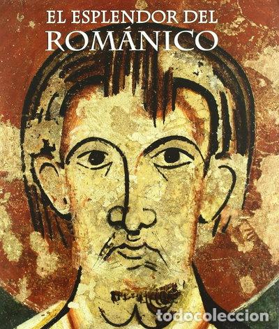 Libros: El esplendor del rom&aacute;nico- 9788492441211