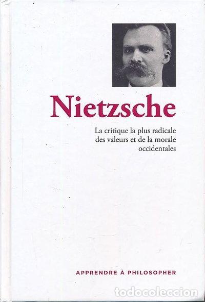 Libros: Nietzsche. La critique la plus radicale des valeurs et de la morale occidentales- 9788447398300