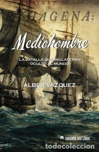 Libros: Mediohombre: La batalla que Inglaterra ocult&oacute; al mundo- 9781507883709