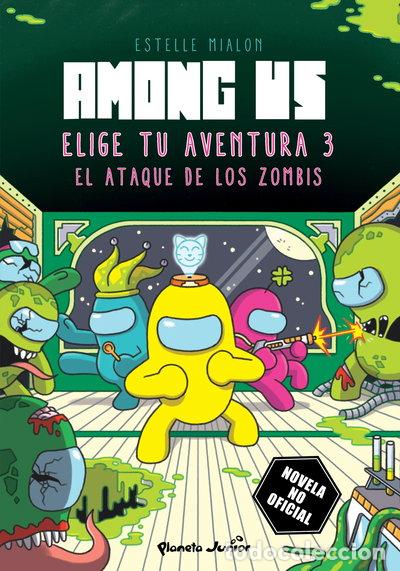 Libros: Among Us. Elige tu aventura 3: El ataque de los zombis- 9788408285373