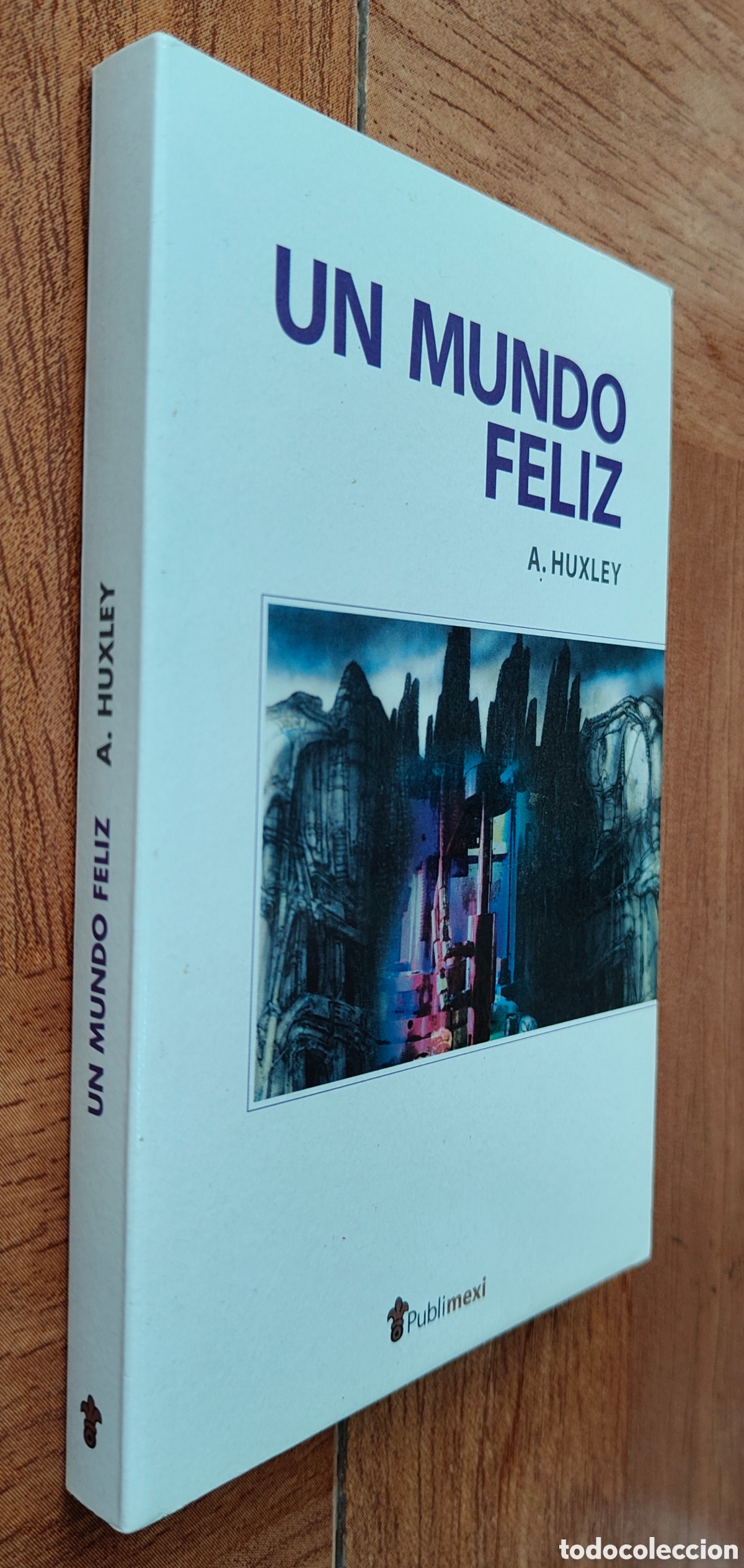 Libros: Un Mundo Feliz � Publimexi - Aldous Huxley