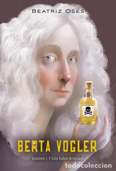 Libros: BERTA VOGLER 1 Y TODO HABRA TERMINADO- 9788468359007