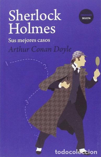 Libros: Sherlock Holmes. Sus mejores casos- 9788494362842