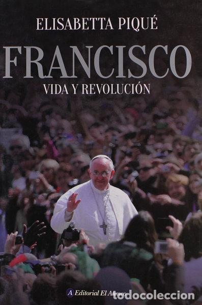 Libros: Francisco. Vida y revoluci&oacute;n- 9789500207737