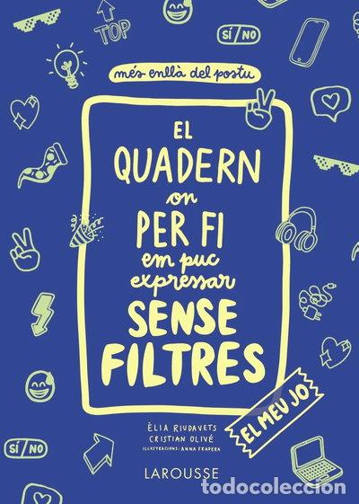 Libros: El quadern on per fi em puc expressar sense filtres. El meu jo- 9788418100147