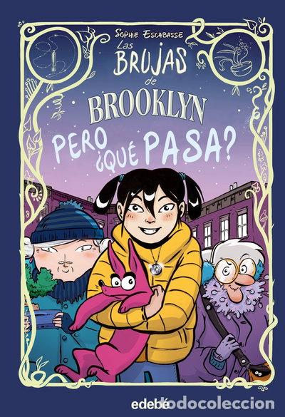 Libros: Las Brujas de Brooklyn: Pero &iquest;Qu&eacute; Pasa?- 9788468353722