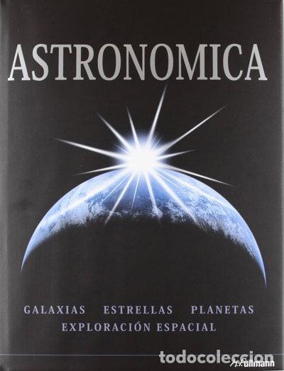 B&uuml;cher: Astron&oacute;mica. Galaxias. Estrellas. Planetas. Exploraci&oacute;n Espacial- 9783848000777