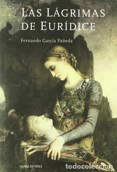 Libros: Las l&aacute;grimas de Eur&iacute;dice- 9788496647121