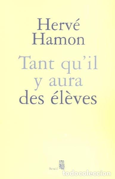 Libros: Tant qu'il y aura des &eacute;l&egrave;ves- 9782020570718
