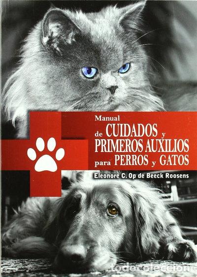 Libri di seconda mano: Manual de cuidados y primeros auxilios para perros y gatos- 9788493171391