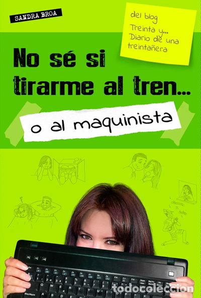 Libros: No s&eacute; si tirarme al tren o al maquinista- 9788494479960