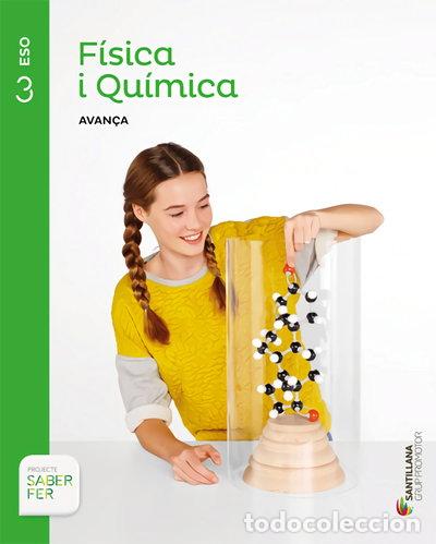 Libros: F&iacute;sica i Qu&iacute;mica Avan&ccedil;a 3 ESO Saber Fer- 9788490472064