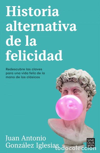 books: Historia Alternativa de la Felicidad- 9788466676090