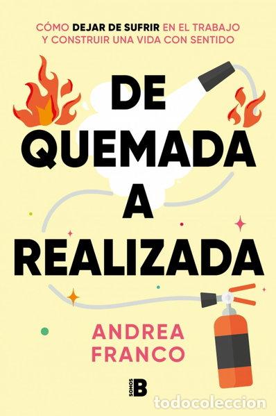 Libri di seconda mano: De quemada a realizada: C&oacute;mo salir del burnout y construir una vida con sentido- 9788466680660