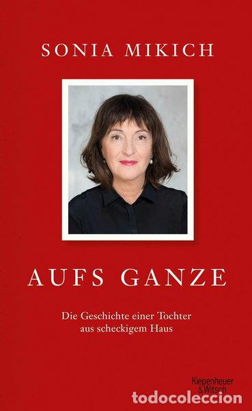 Libros: Aufs Ganze: Die Geschichte einer Tochter aus scheckigem Haus- 9783462002430