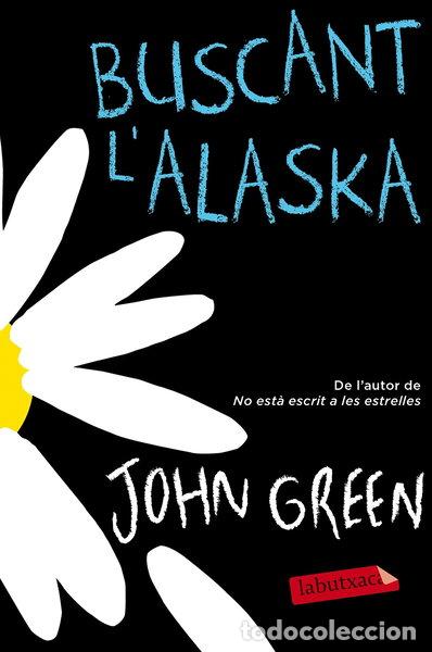 Libros: Buscant l'Alaska- 9788416600250