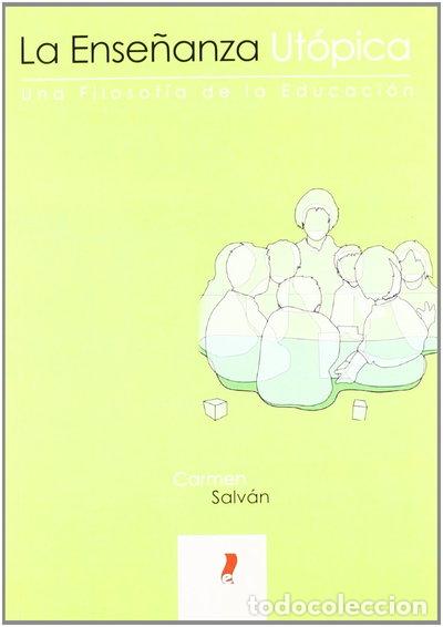Libros: La ense&ntilde;anza ut&oacute;pica- 9788493491499