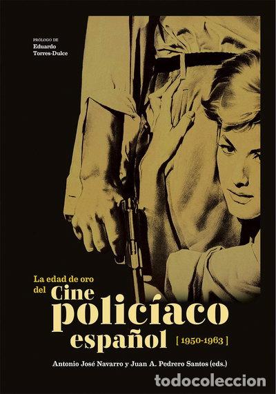 Libros: La edad de oro del cine polic&iacute;aco espa&ntilde;ol- 9788496235816
