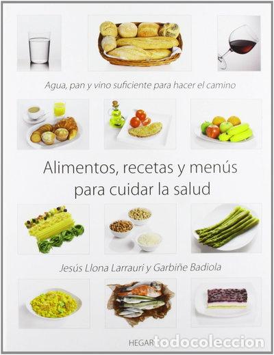 Libros: Alimentos, recetas y men&uacute;s para cuidar la salud- 9788493550363