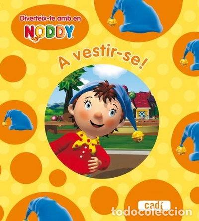 books: Diverteix-te amb en Noddy. A vestir-se- 9788447460748