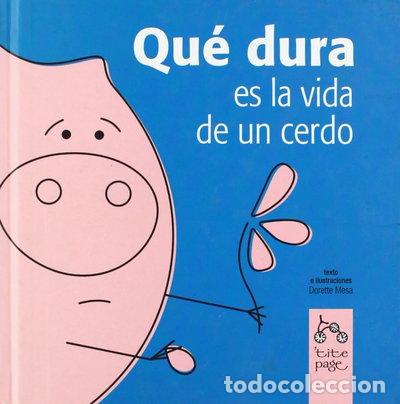 books: Qu&eacute; dura es la vida de un cerdo- 9788493380120