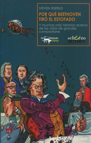 Libros: Por qu&eacute; Beethoven tir&oacute; el estofado- 9788477744443